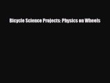 Read ‪Bicycle Science Projects: Physics on Wheels PDF Online