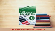 Download  101 Ways to Pay Less Tax 201415 Ebook