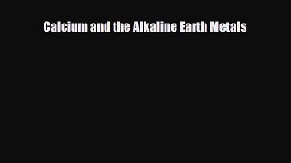 Read ‪Calcium and the Alkaline Earth Metals Ebook Free