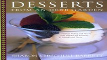 Read Desserts from an Herb Garden  Glorious Endings with Flavors from Angelica and Rosemary to
