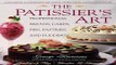 Read The Patissier s Art  Professional Breads  Cakes  Pies  Pastries  and Puddings Ebook pdf