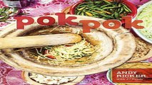 Read Pok Pok  Food and Stories from the Streets  Homes  and Roadside Restaurants of Thailand Ebook