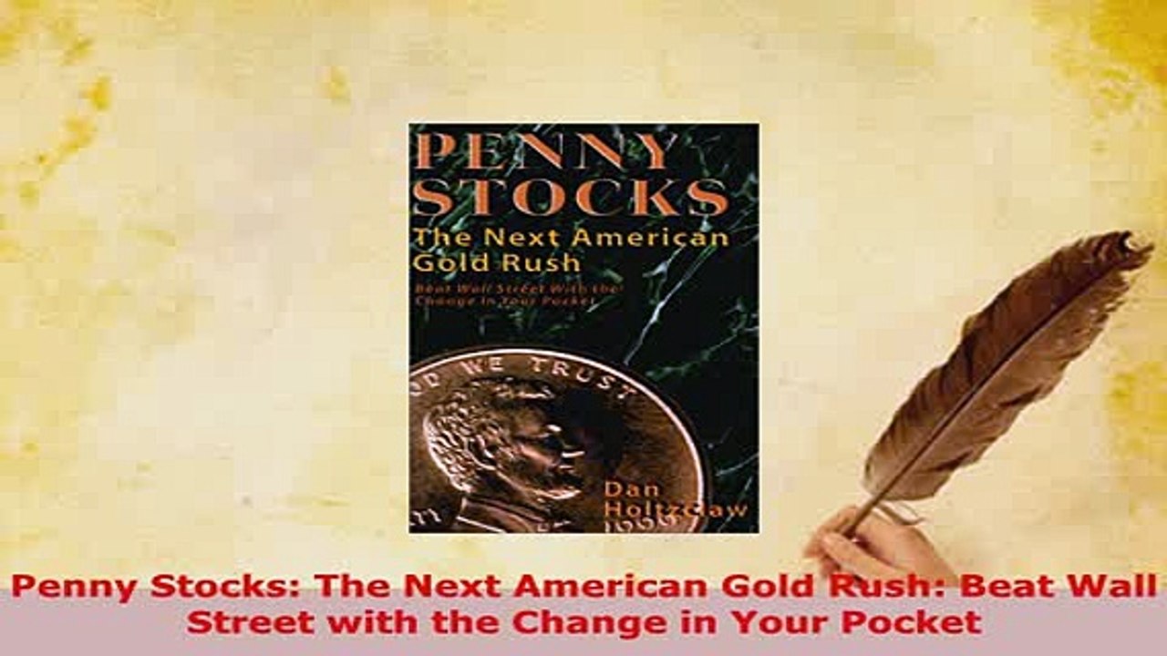 PDF  Penny Stocks The Next American Gold Rush Beat Wall Street with the Change in Your Pocket PDF Online