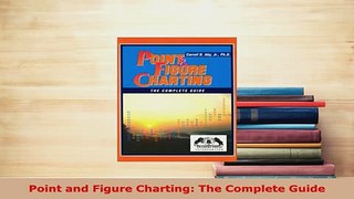 PDF  Point and Figure Charting The Complete Guide Download Online