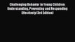 [PDF] Challenging Behavior in Young Children: Understanding Preventing and Responding Effectively