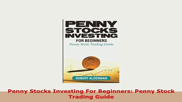 PDF Penny Stocks Investing For Beginners Penny Stock Trading Guide Free Books