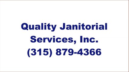 Quality Janitorial Services, Inc. - (315) 879-4366