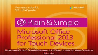 Microsoft Office Professional 2013 for Touch Devices Plain  Simple