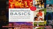 BetterPhoto Basics The Absolute Beginners Guide to Taking Photos Like a Pro