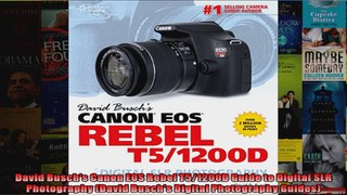 David Buschs Canon EOS Rebel T51200D Guide to Digital SLR Photography David Buschs