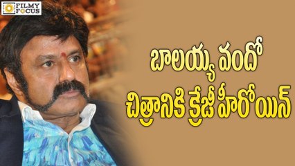 Crazy Heroine For Balakrishna 100th Movie - Filmyfocus.com