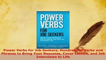 PDF  Power Verbs for Job Seekers Hundreds of Verbs and Phrases to Bring Your Resumes Cover Ebook