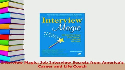 PDF  Interview Magic Job Interview Secrets from Americas Career and Life Coach Ebook