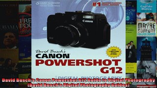 David Buschs Canon Powershot G12 Guide to Digital Photography David Buschs Digital