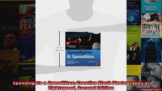 Speedlights  Speedlites Creative Flash Photography at Lightspeed Second Edition