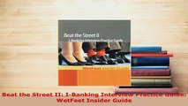 PDF  Beat the Street II IBanking Interview Practice Guide WetFeet Insider Guide Read Online