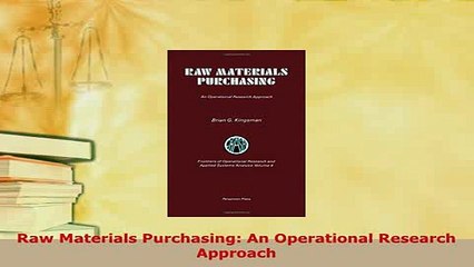 Download  Raw Materials Purchasing An Operational Research Approach PDF Book Free
