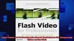 Flash Video for Professionals Expert Techniques for Integrating Video on the Web