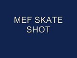 MEF SkateShot