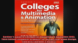 Gardners Guide to Colleges for Multimedia  Animation 2003 Third Edition Computer