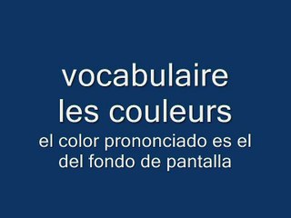 los colores/ les couleurs