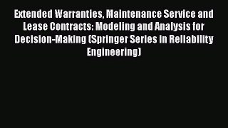 Read Extended Warranties Maintenance Service and Lease Contracts: Modeling and Analysis for