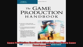 Game Production Handbook Charles River Media Game Development