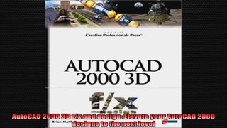 AutoCAD 2000 3D fx and design Elevate your AutoCAD 2000 designs to the next level