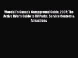 Read Woodall's Canada Campground Guide 2007: The Active RVer's Guide to RV Parks Service Centers