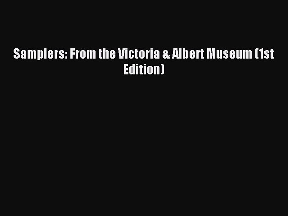 Read Samplers: From the Victoria & Albert Museum (1st Edition) Ebook Free