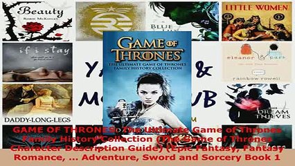 PDF  GAME OF THRONES The Ultimate Game of Thrones Family History Collection The Game of Download Full Ebook