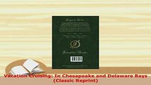 PDF  Vacation Cruising In Chesapeake and Delaware Bays Classic Reprint PDF Book Free