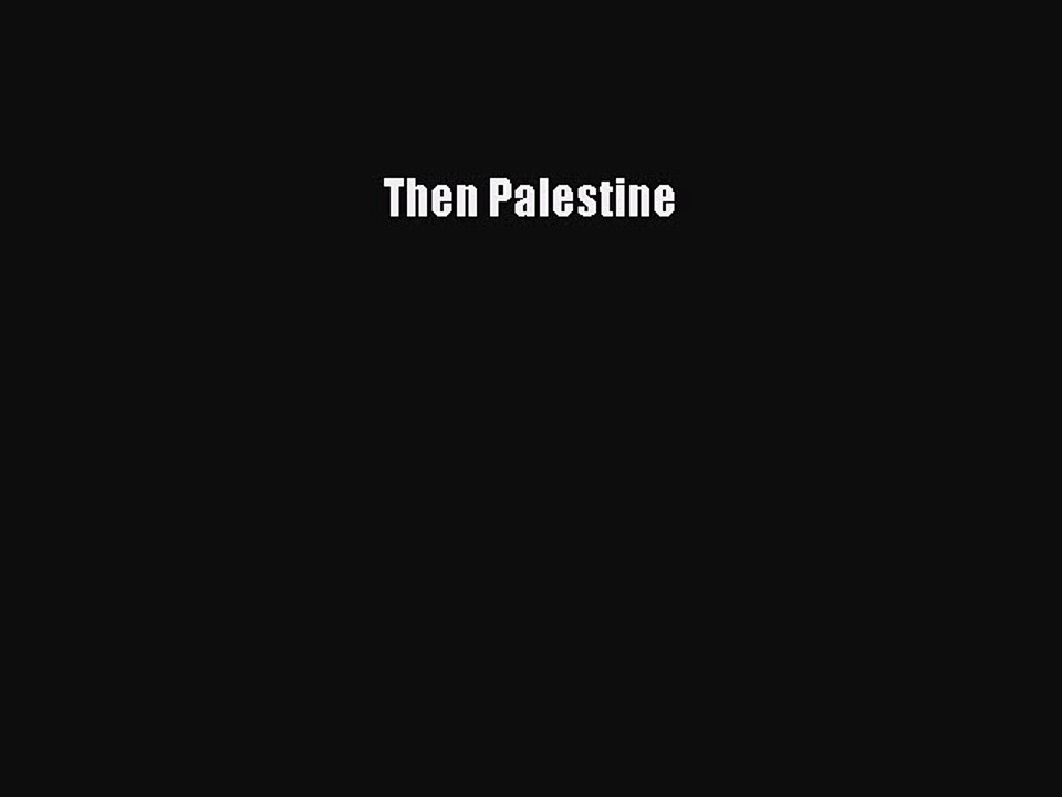 Download Then Palestine PDF Free
