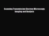 Download Scanning Transmission Electron Microscopy: Imaging and Analysis Ebook Free
