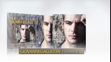 Giovanni Galletta  E femmene - dall album Giuro...