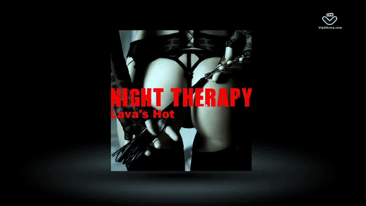 Lava's Hot - Night Therapy // Club Traxx
