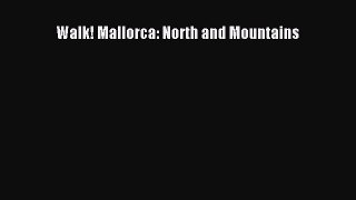 Read Walk! Mallorca: North and Mountains Ebook Free