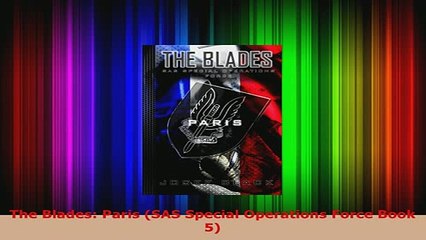 Download  The Blades Paris SAS Special Operations Force Book 5 PDF Online