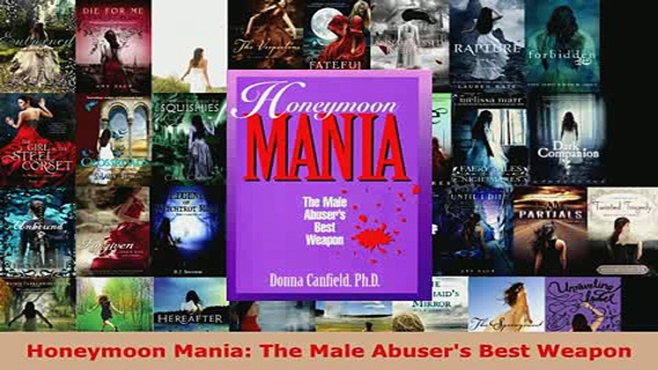 PDF  Honeymoon Mania The Male Abusers Best Weapon Read Full Ebook