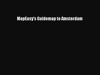 Read MapEasy's Guidemap to Amsterdam Ebook Free