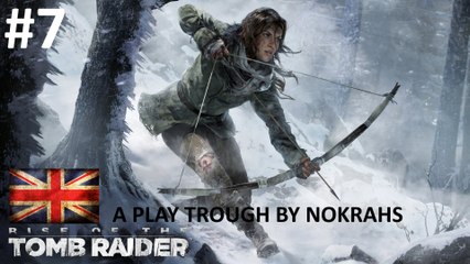 "Rise of the Tomb Raider" "PC" - "PlayTrough" (7)