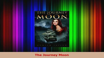 PDF  The Journey Moon Download Full Ebook