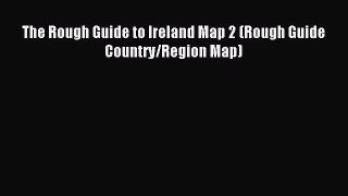 Read The Rough Guide to Ireland Map 2 (Rough Guide Country/Region Map) Ebook Free