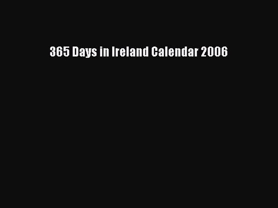 Read 365 Days in Ireland Calendar 2006 Ebook Free
