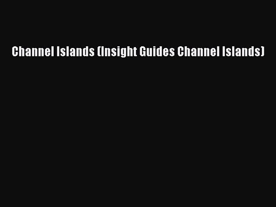 Read Channel Islands (Insight Guides Channel Islands) Ebook Free