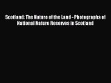 Read Scotland: The Nature of the Land - Photographs of National Nature Reserves in Scotland