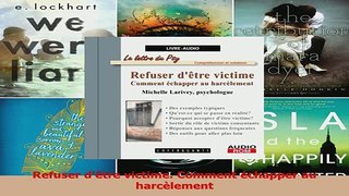PDF  Refuser dêtre victime Comment échapper au harcèlement Read Full Ebook