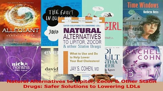 Natural Alternatives to Lipitor Zocor Other Statin Drugs Safer Solutions to Lowering