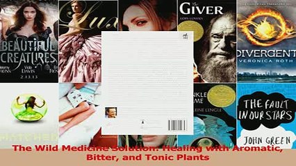 The Wild Medicine Solution Healing with Aromatic Bitter and Tonic Plants
