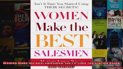 Download  Women Make the Best Salesmen Isnt it Time You Started Using their Secrets  Full EBook Free